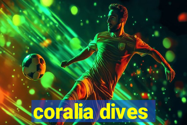 coralia dives
