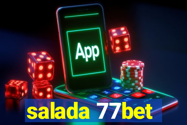 salada 77bet