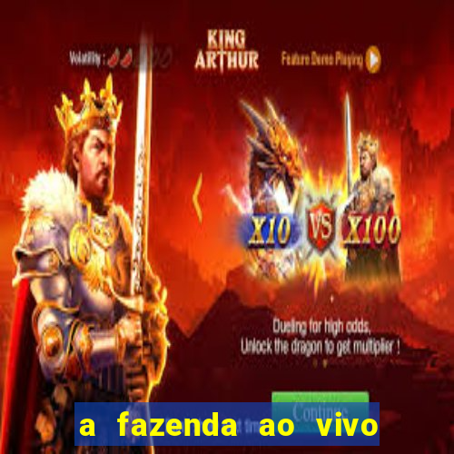 a fazenda ao vivo mega canais