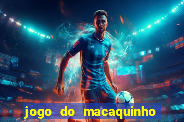 jogo do macaquinho que ganha dinheiro