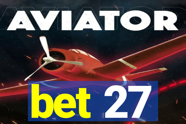 bet 27