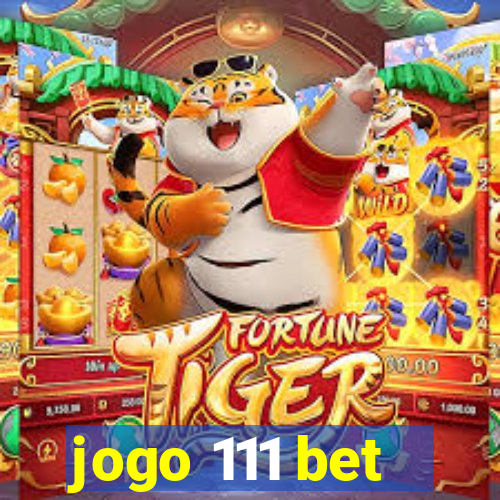jogo 111 bet