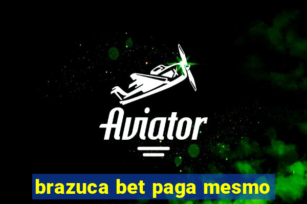 brazuca bet paga mesmo