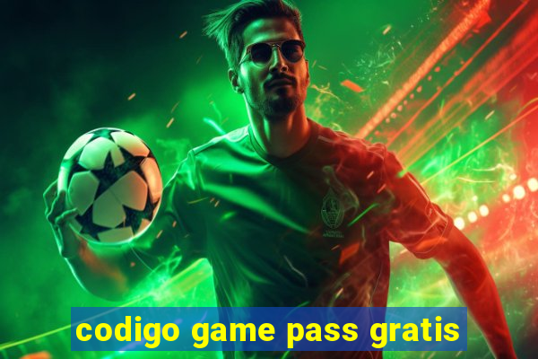 codigo game pass gratis