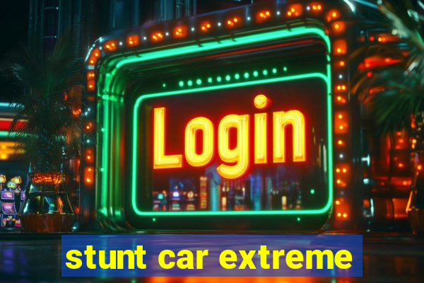 stunt car extreme