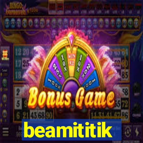beamititik