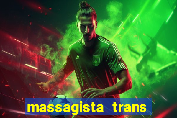 massagista trans sao paulo