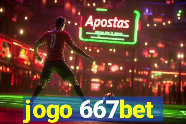 jogo 667bet