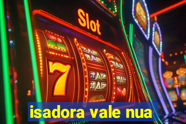 isadora vale nua