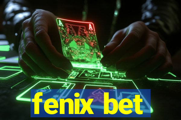 fenix bet