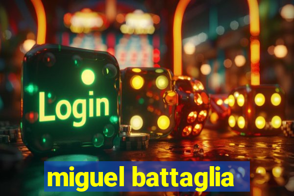 miguel battaglia