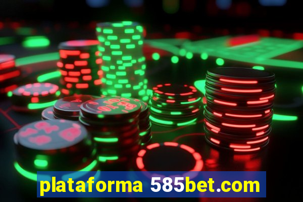 plataforma 585bet.com