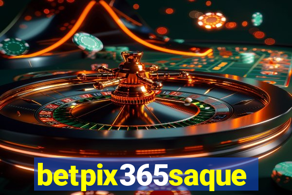 betpix365saque