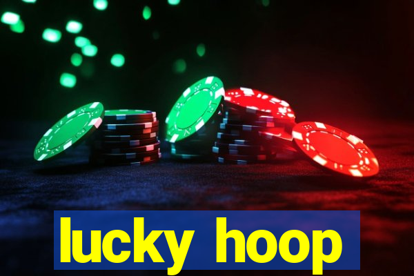 lucky hoop