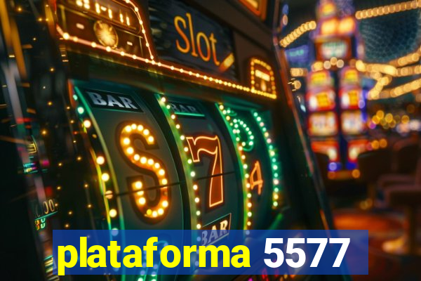 plataforma 5577