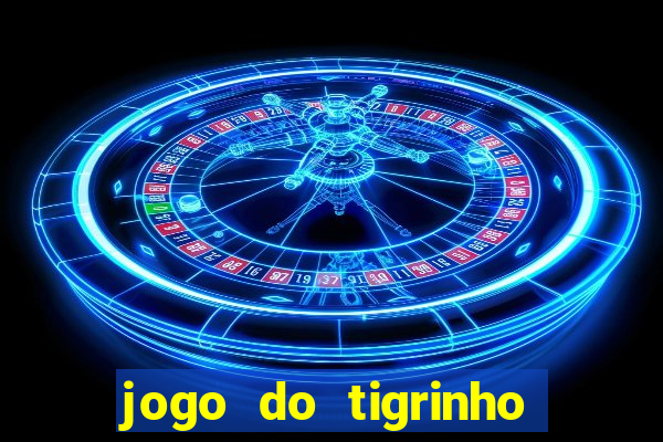 jogo do tigrinho que mais paga