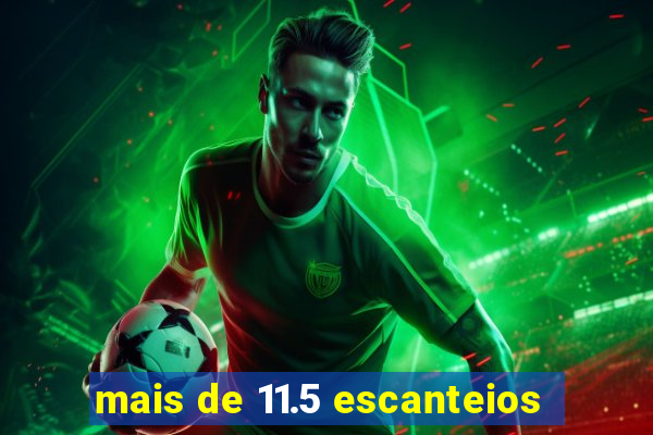 mais de 11.5 escanteios
