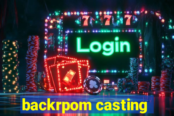 backrpom casting