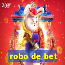 robo de bet