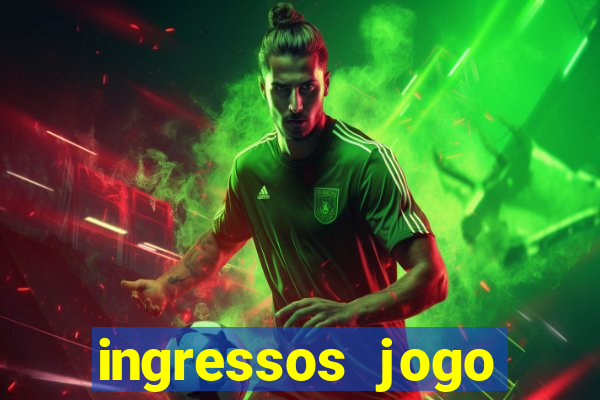 ingressos jogo paris saint germain