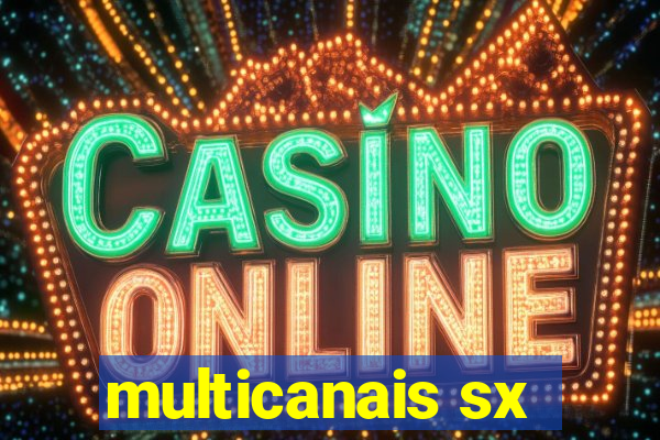 multicanais sx