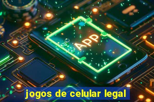 jogos de celular legal