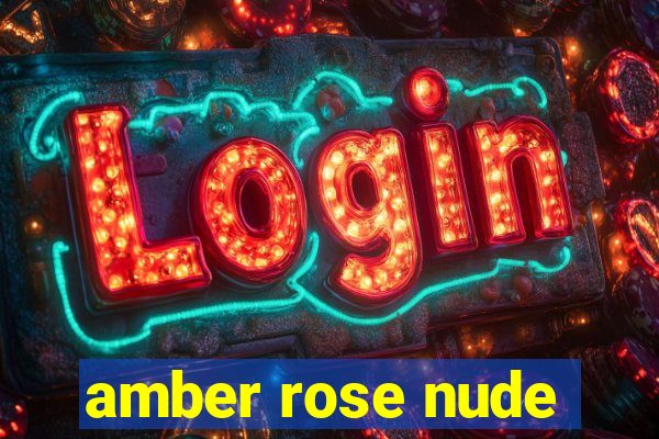 amber rose nude