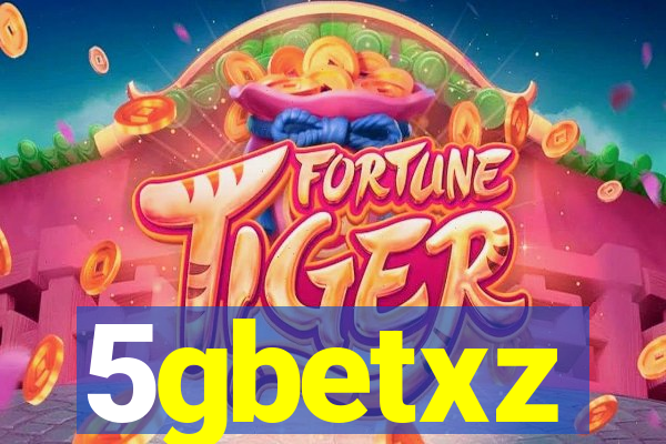 5gbetxz