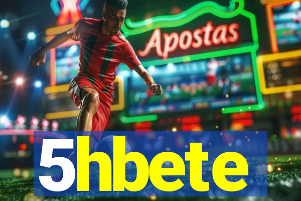 5hbete