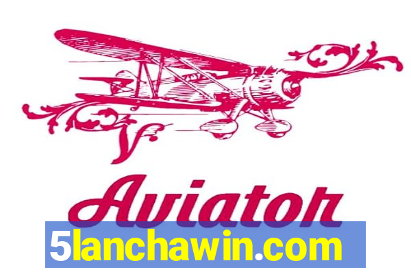 5lanchawin.com