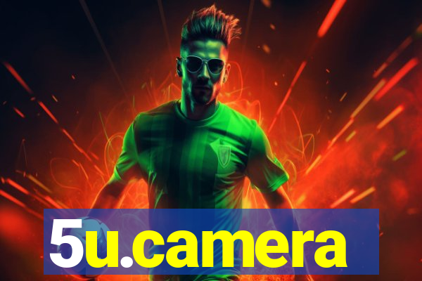 5u.camera