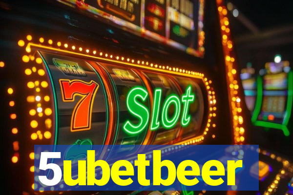 5ubetbeer