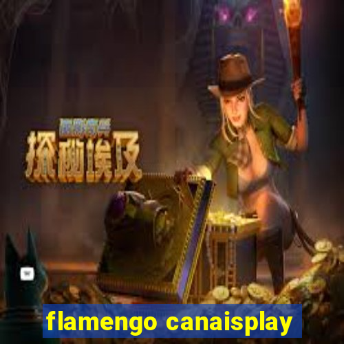 flamengo canaisplay