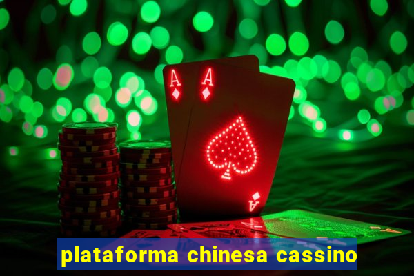 plataforma chinesa cassino