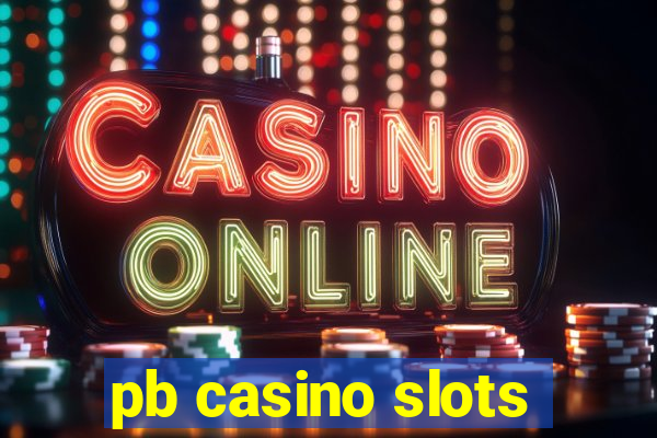pb casino slots