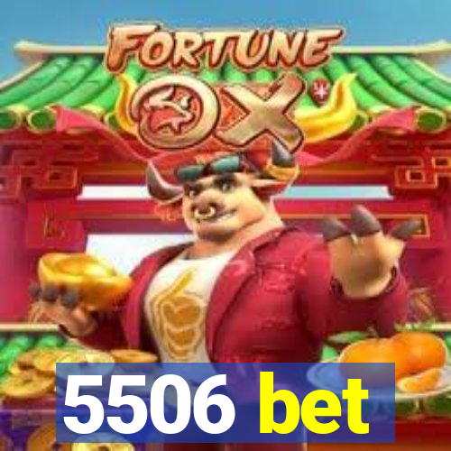 5506 bet