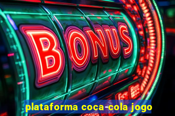 plataforma coca-cola jogo