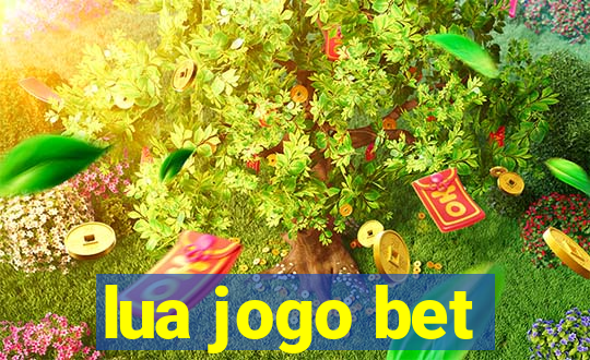 lua jogo bet