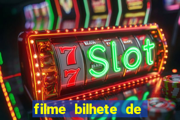 filme bilhete de loteria completo dublado