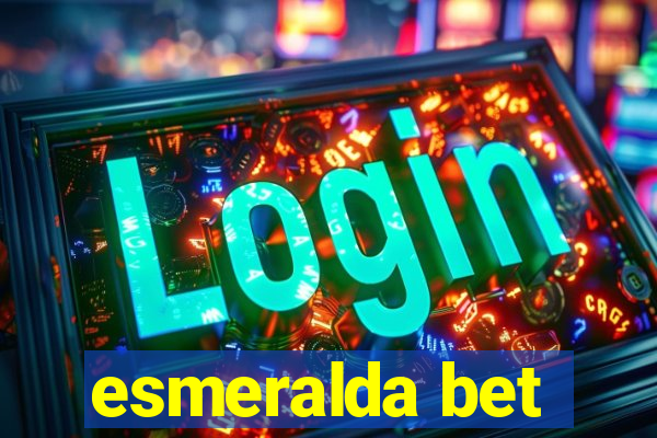 esmeralda bet