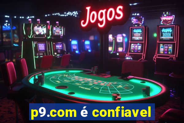 p9.com é confiavel
