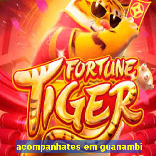 acompanhates em guanambi