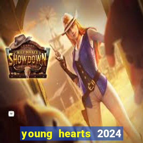 young hearts 2024 assistir online
