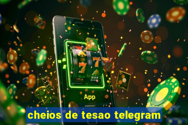 cheios de tesao telegram
