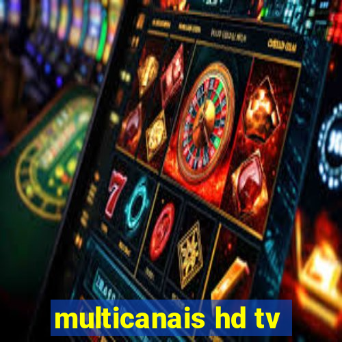 multicanais hd tv