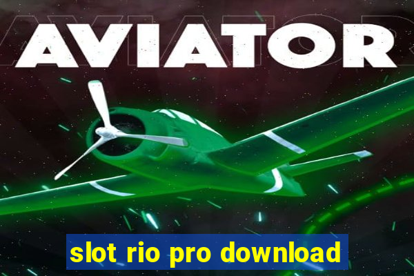 slot rio pro download