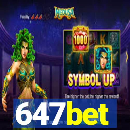 647bet