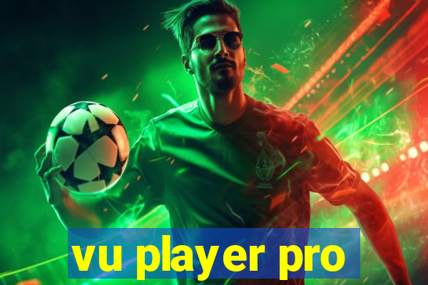 vu player pro