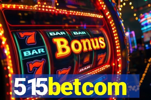 515betcom