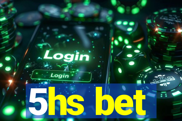 5hs bet